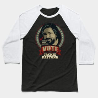 Vote Jackie Daytona - White Baseball T-Shirt